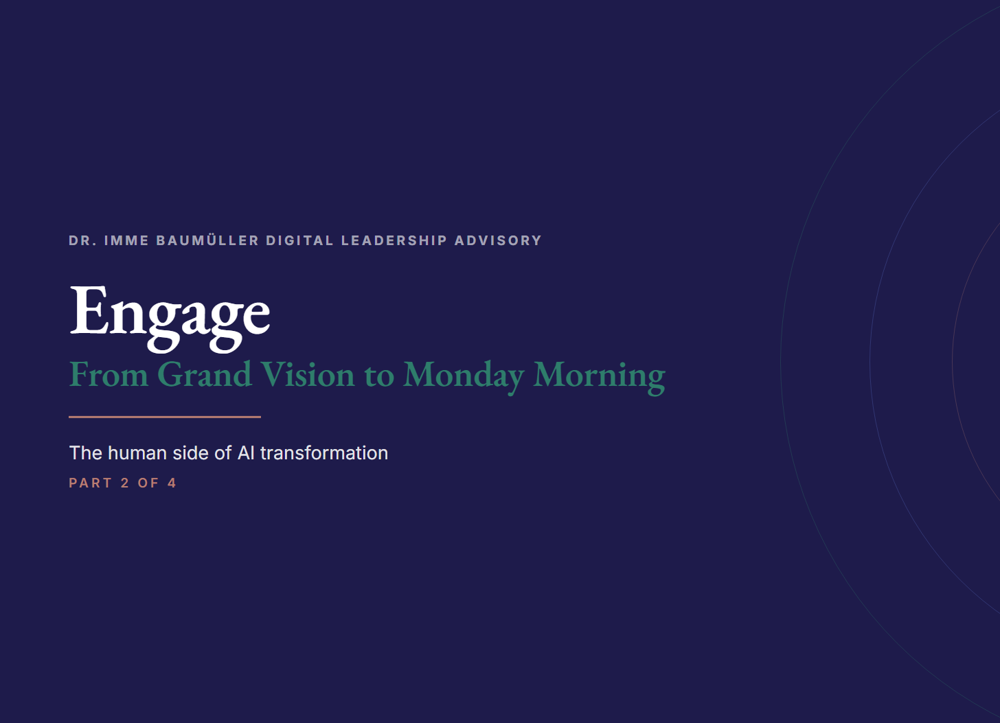 Engage: From Grand Vision to Monday Morning — Teil 2 von 4